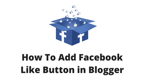 How To Add Facebook Like Button in Blogger