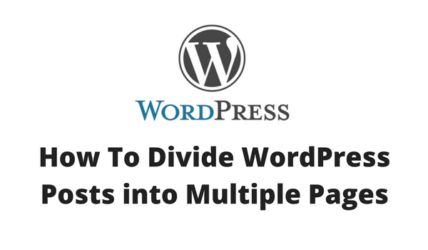 How To Divide WordPress Posts into Multiple Pages