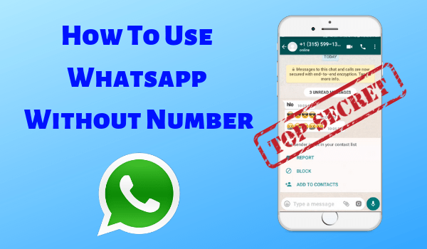 How To Use Whatsapp Without Number