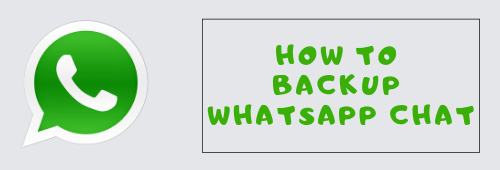 How To Backup and Restore Whatsapp Chat﻿