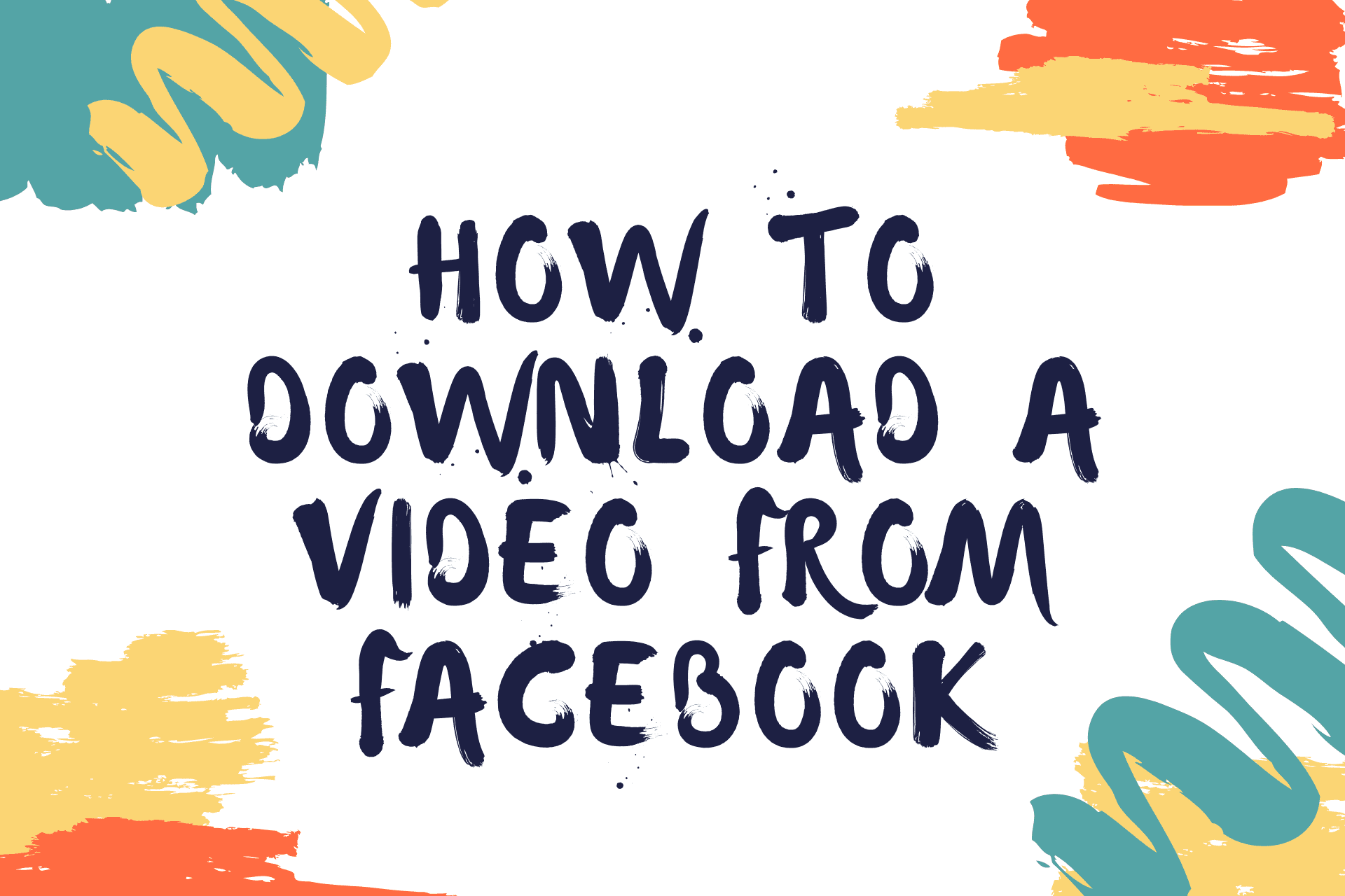 How To Download a Video From Facebook